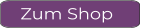 Zum Shop