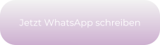 Jetzt WhatsApp schreiben